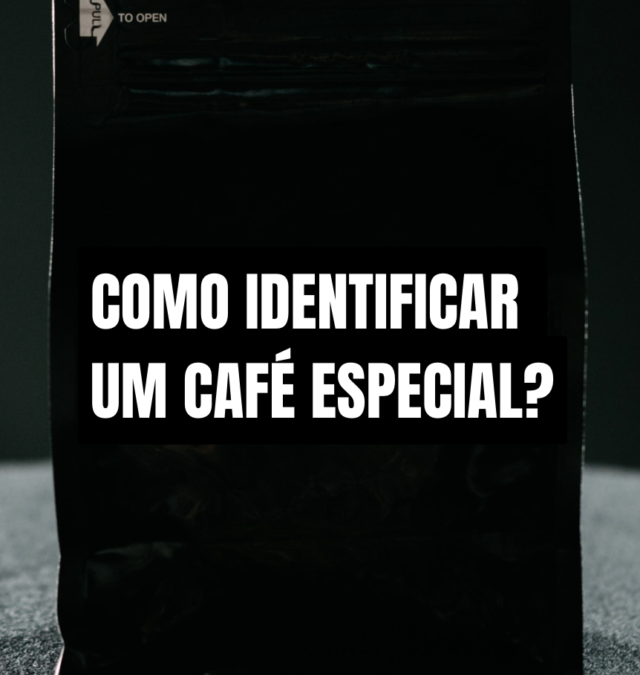 Como identificar um café especial?